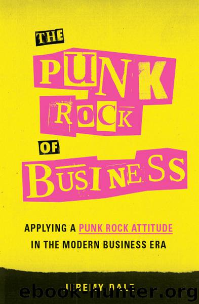 The Punk Rock of Business by Jeremy Dale