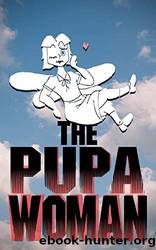 The Pupa Woman by nekosattva B