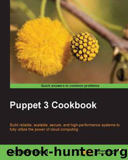 The Puppet 3 Cookbook by Arundel John