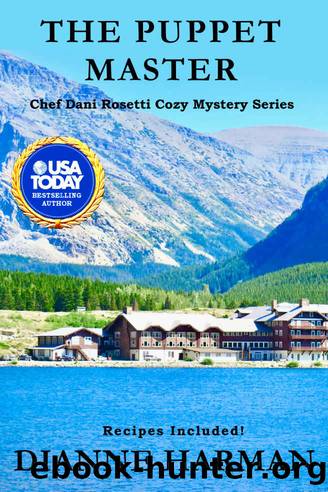 The Puppet Master: A Chef Dani Rosetti Cozy Mystery (Chef Dani Rosetti Cozy Mysteries Book 10) by Dianne Harman