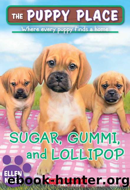 The Puppy Place #40: Sugar, Gummi, and Lollipop by Miles Ellen