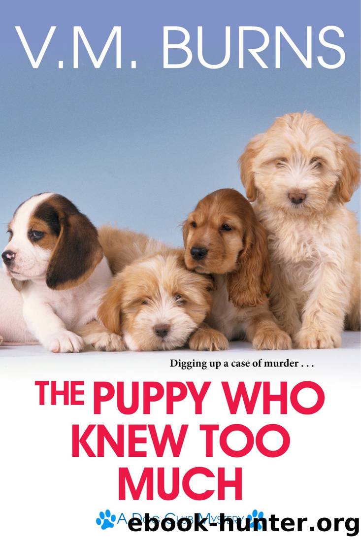 The Puppy Who Knew Too Much by V. M. Burns