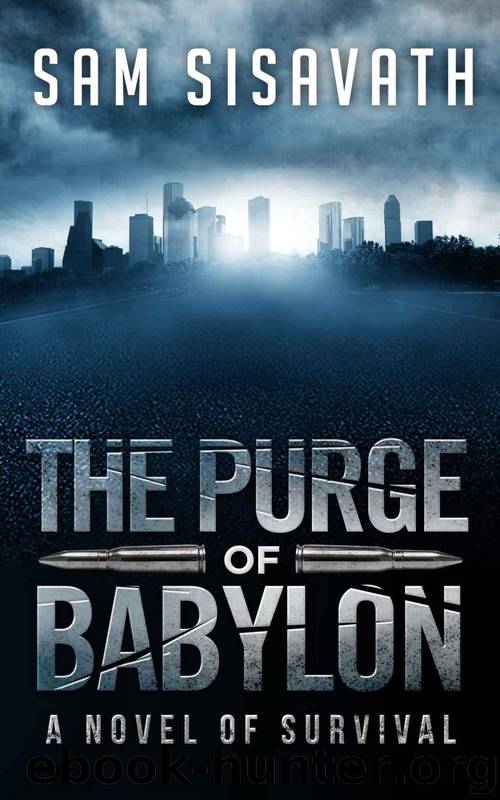 The Purge of Babylon: A Novel of Survival by Sisavath Sam