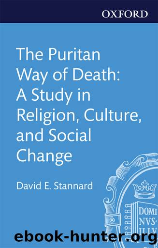 The Puritan Way of Death by David E. Stannard;