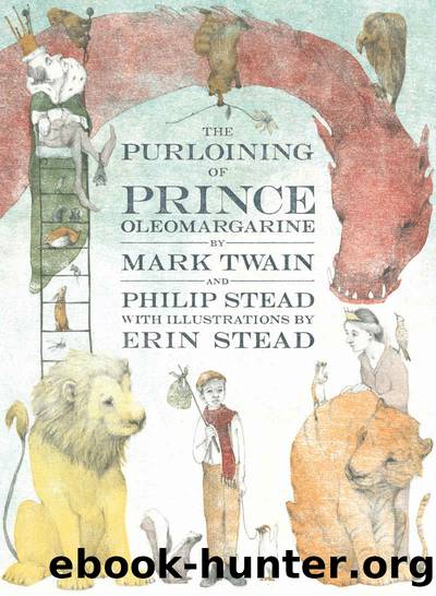 The Purloining of Prince Oleomargarine by Twain Mark & Stead Philip C