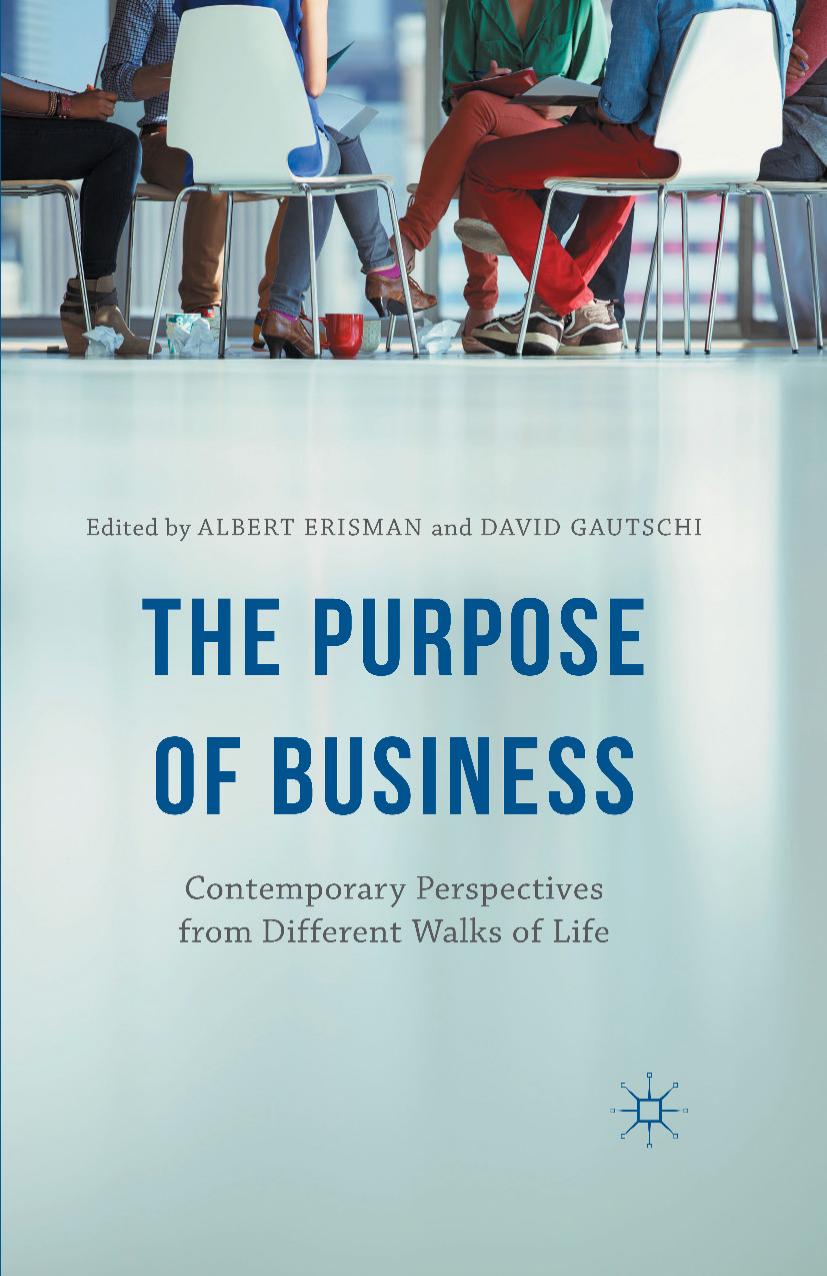 The Purpose of Business: Contemporary Perspectives from Different Walks of Life by Albert Erisman David Gautschi (eds.)
