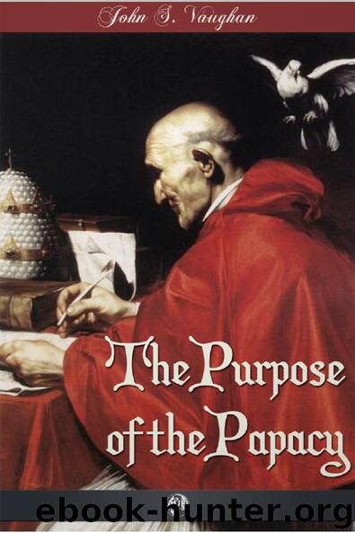 The Purpose of the Papacy by John Stephen Vaughan
