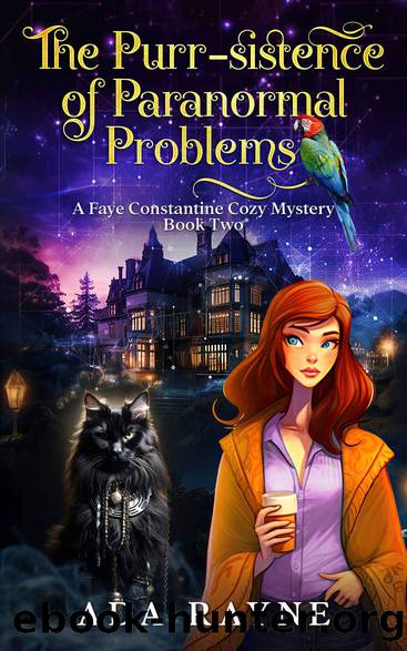 The Purr-sistence of Paranormal Problems (FAYE CONSTANTINE COZY MYSTERIES Book 2) by Ada Rayne