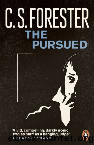 The Pursued by C. S. Forester