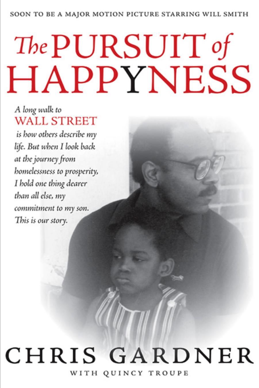 The Pursuit of Happyness by Gardner Chris & Troupe Quincy