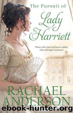 The Pursuit of Lady Harriett (Tanglewood Book 3) by Rachael Anderson