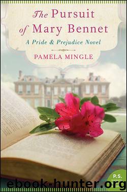 The Pursuit of Mary Bennet: A Pride and Prejudice Novel by Mingle Pamela