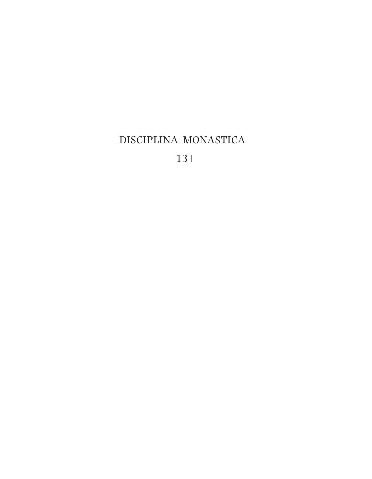 The Pursuit of Salvation. Community, Space, and Discipline in Early Medieval Monasticism: with a Critical Edition and Translation of the Regula cuiusdam ad uirgines by Albrecht Diem