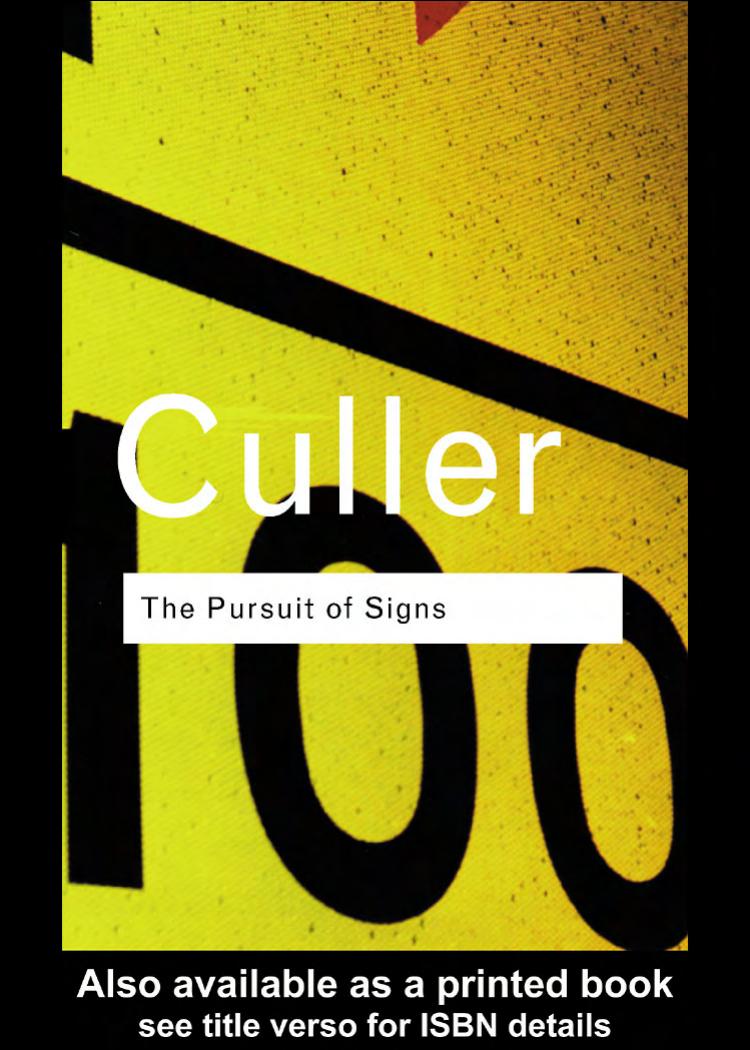 The Pursuit of Signs: Semiotics, Literature, Deconstruction by Jonathan Culler