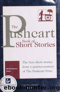 The Pushcart book of short stories : the best short stories from a quarter-century of the Pushcart prize by Henderson Bill 1941-