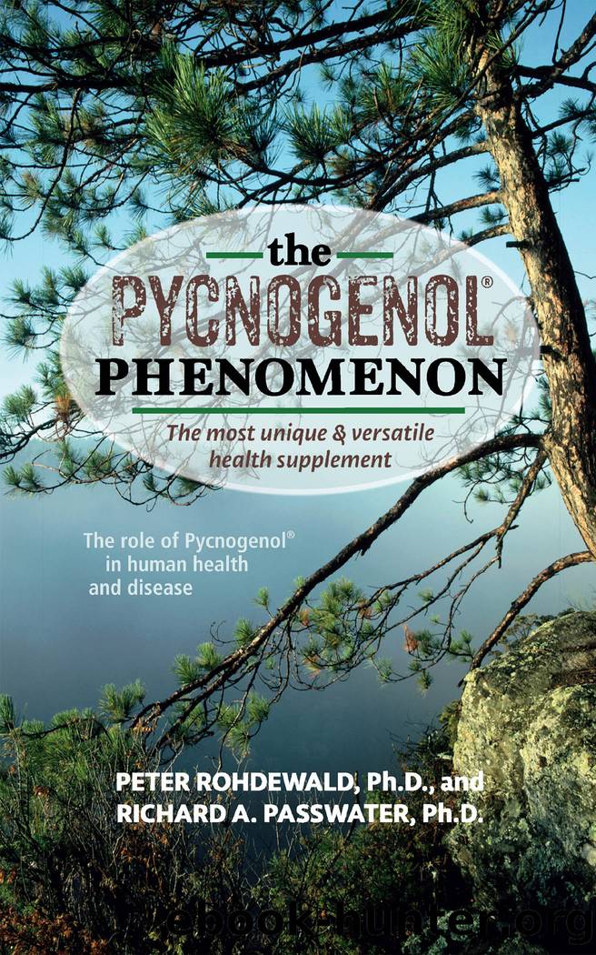 The Pycnogenol Phenomenon by Peter Rohdewald Ph.D. & Richard A. Passwater Ph.D