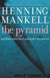 The Pyramid (2008) by Henning Mankell