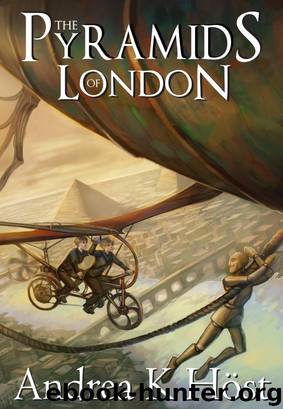 The Pyramids of London by Andrea K Höst