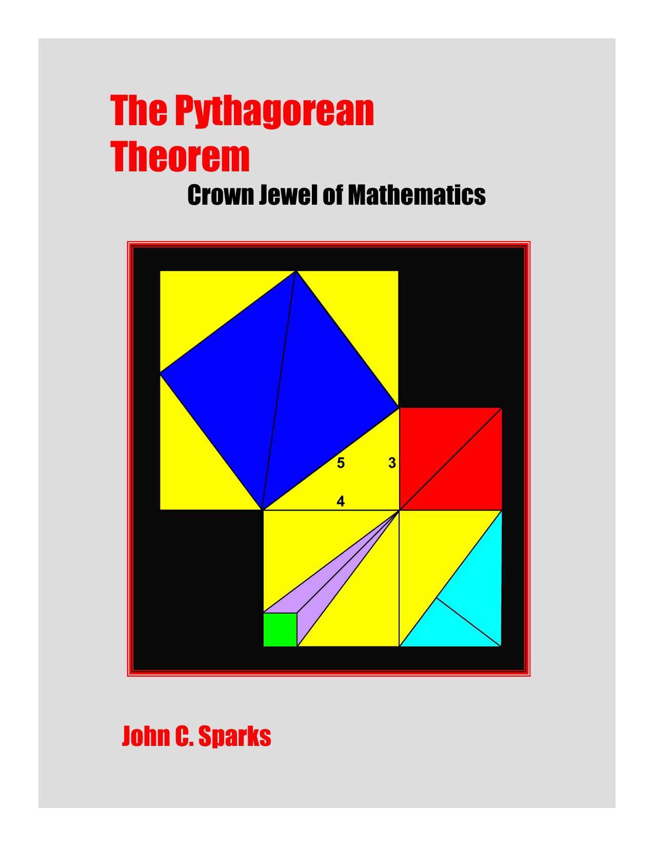 The Pythagorean theorem. Crown jewel of mathematics (2008) by Sparks J.C