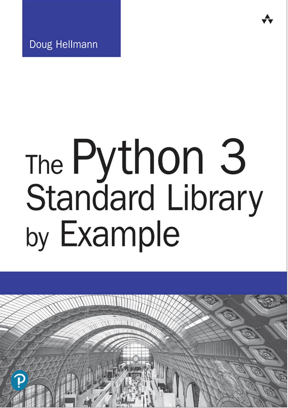 The Python 3 Standard Library by Example by Doug Hellmann