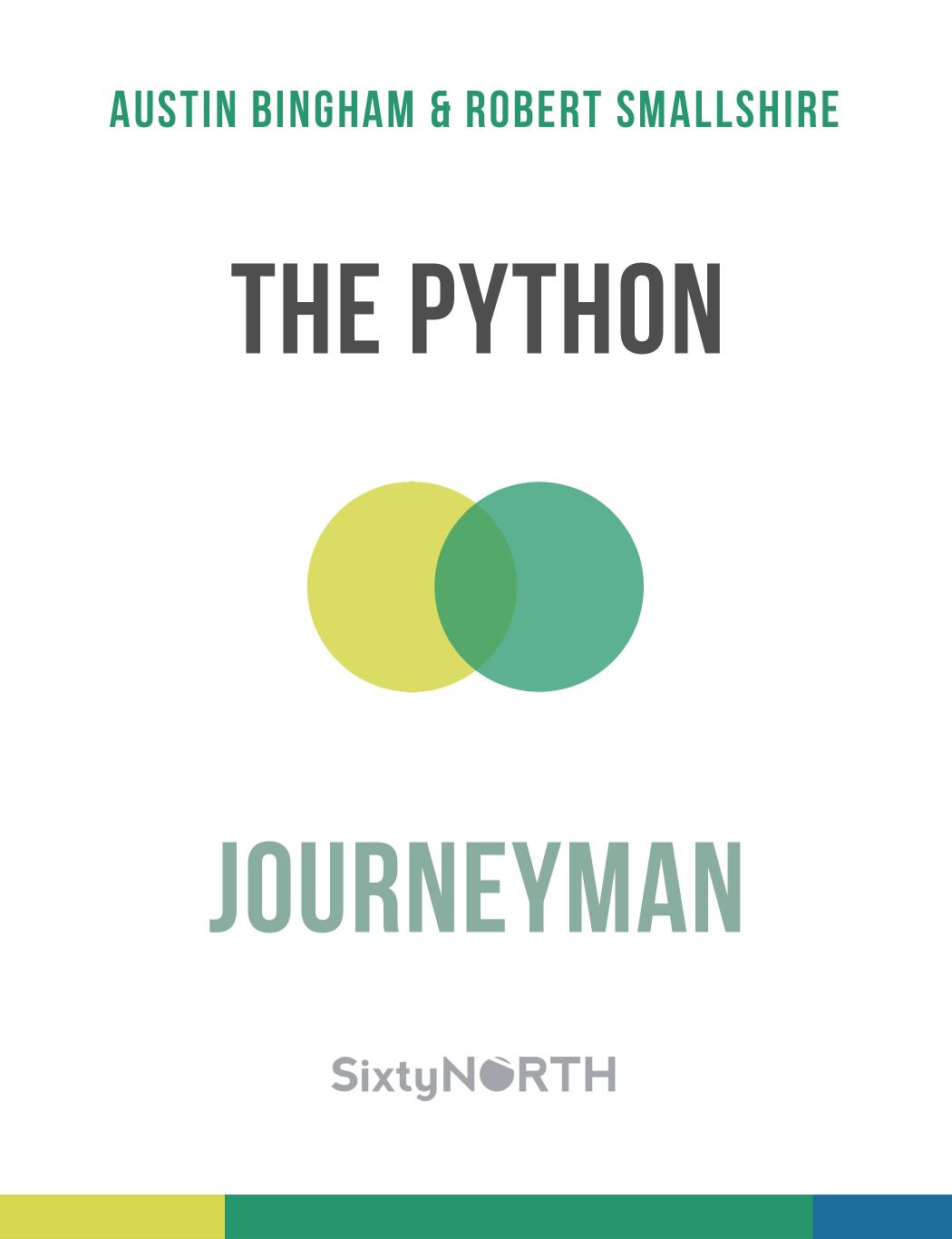 The Python Journeyman by Robert Smallshire Austin Bingham