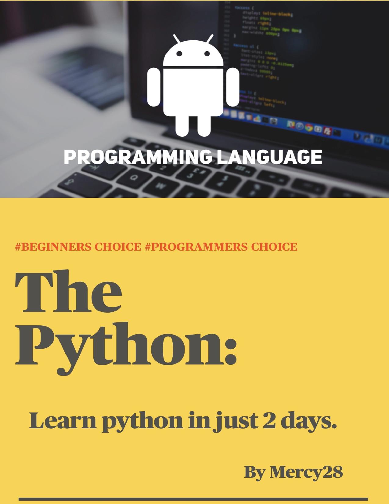 The Python: Learn python in just 2 days by 28 Mercy