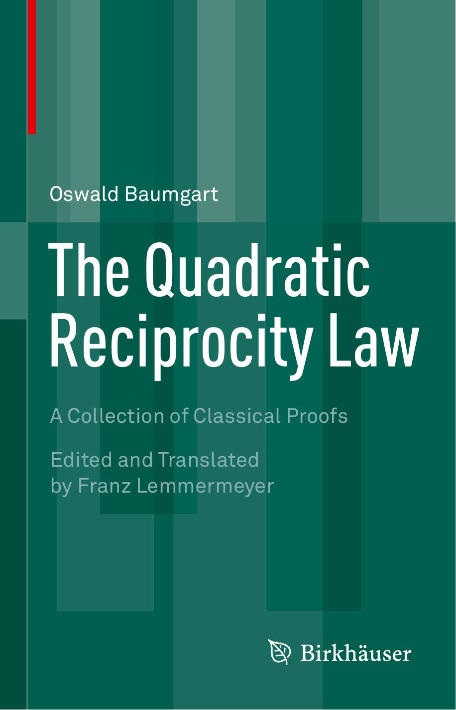 The Quadratic Reciprocity Law: A Collection of Classical Proofs by Unknow