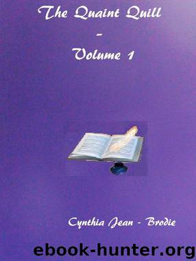 The Quaint Quill - Volume 1 by Brodie Cynthia Jean