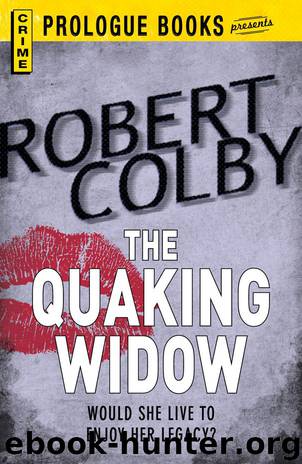 The Quaking Widow by Robert Colby