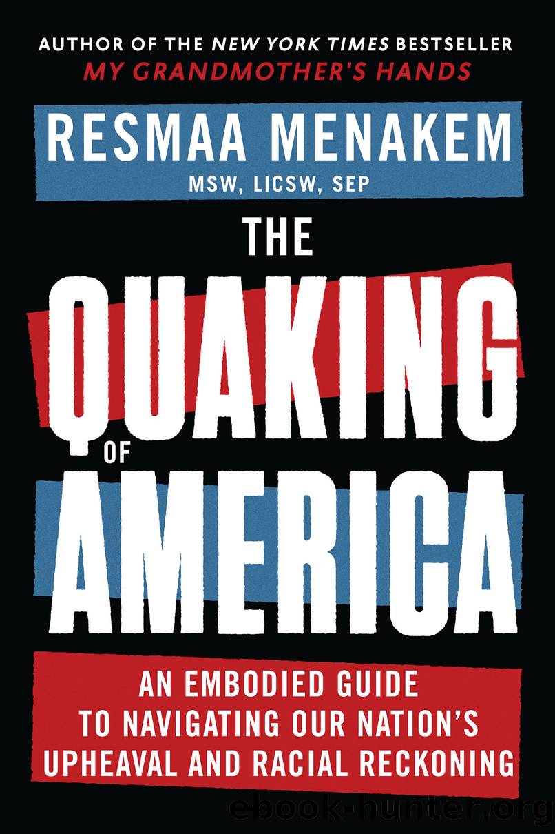 The Quaking of America by Resmaa Menakem