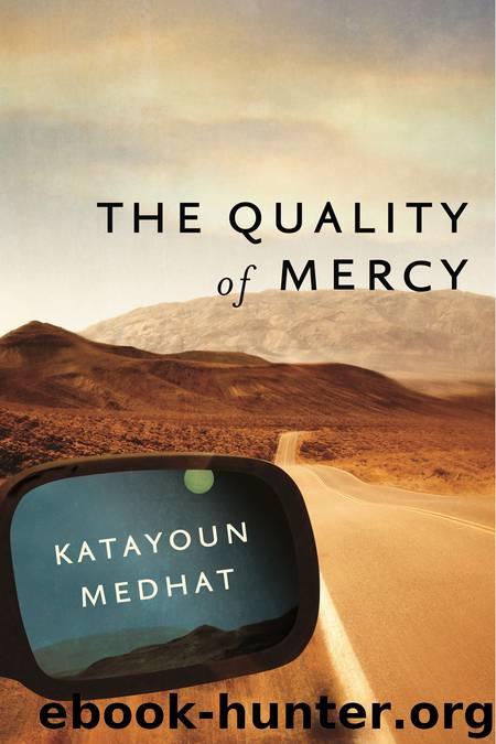 The Quality of Mercy by Katayoun Medhat
