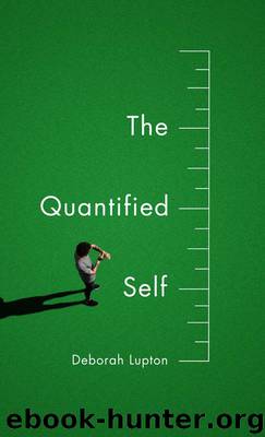 The Quantified Self by Lupton Deborah;
