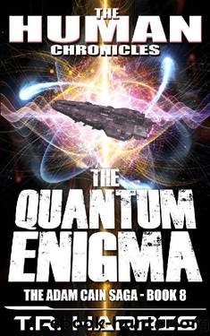 The Quantum Enigma: Set in The Human Chronicles Universe (The Adam Cain Saga Book 8) by T.R. Harris