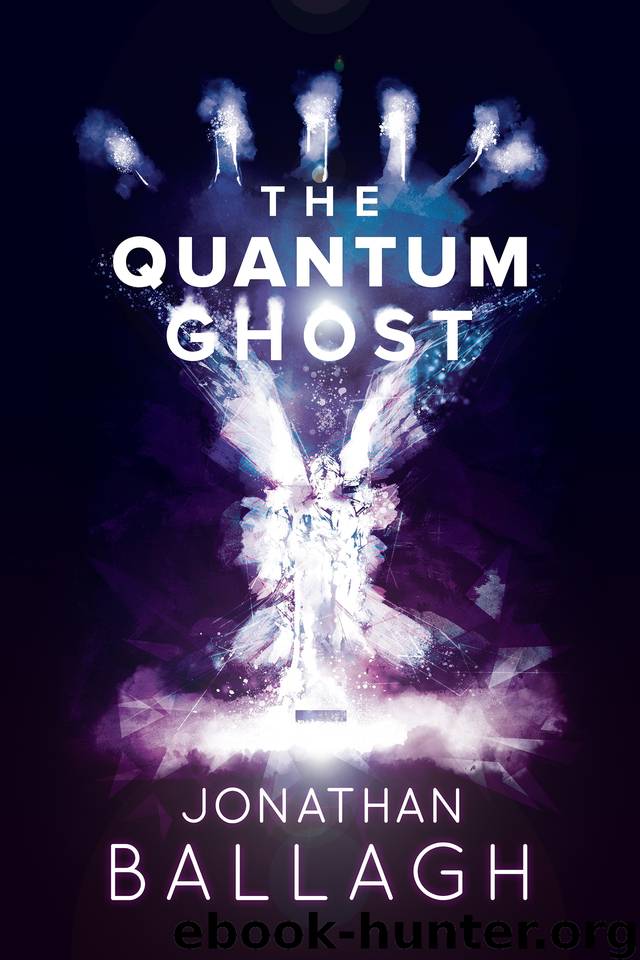 The Quantum Ghost (The Quantum Worlds Book 2) by Ballagh Jonathan