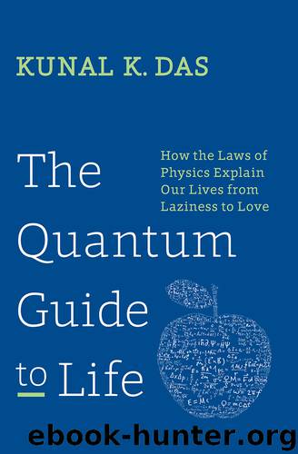 The Quantum Guide to Life by Kunal K Das