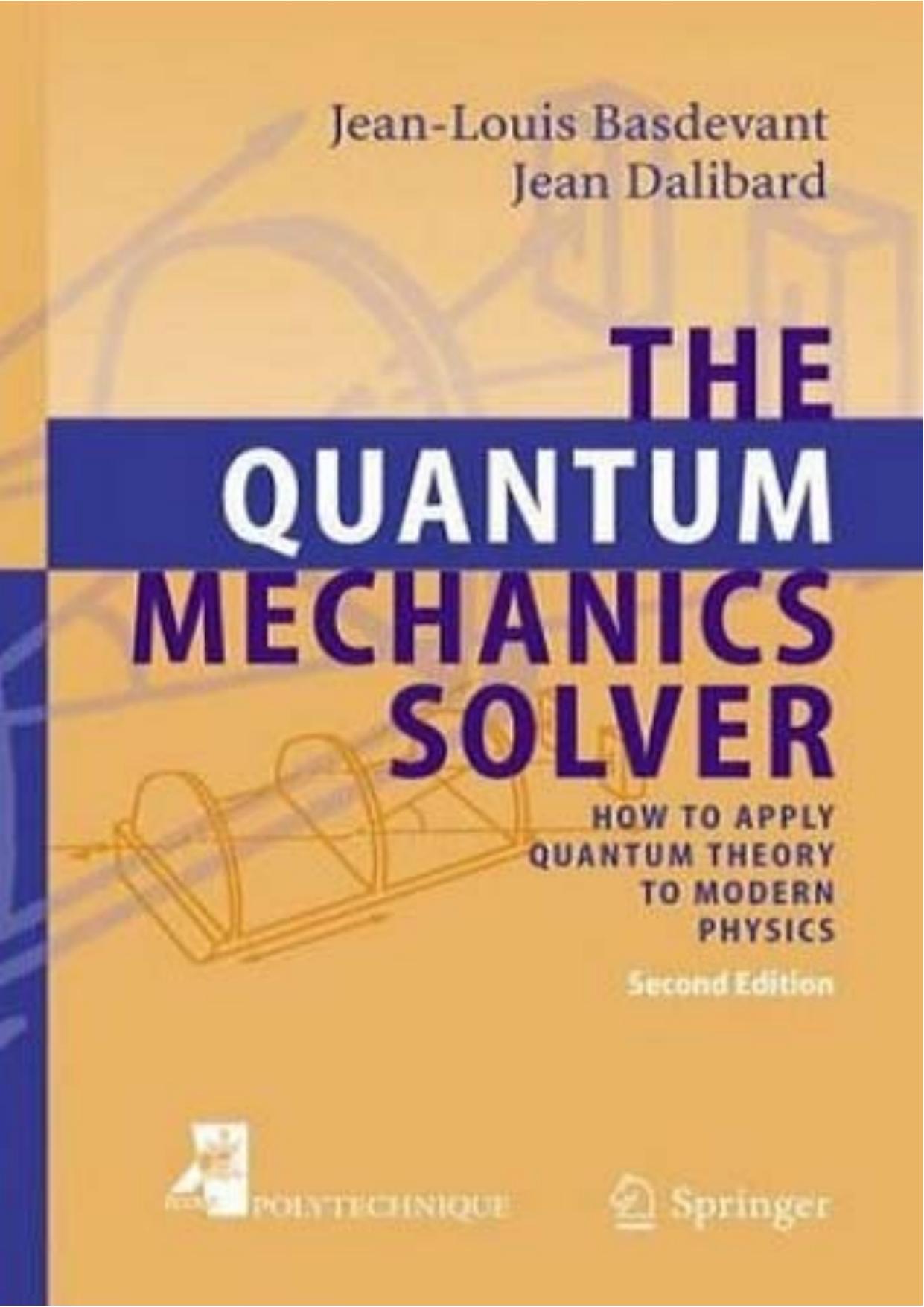 The Quantum Mechanics Solver [Basdevant-Dalibard] by Unknown