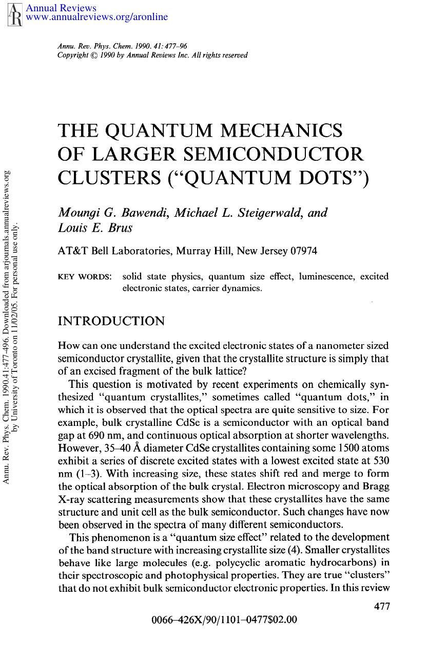The Quantum Mechanics of Larger Semiconductor Clusters ("Quantum Dots") by M G Bawendi M L Steigerwald & L E Brus