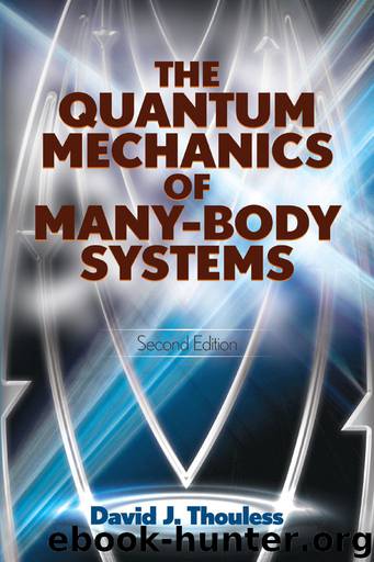 The Quantum Mechanics of Many-Body Systems: Second Edition (Dover Books on Physics) by Thouless D.J