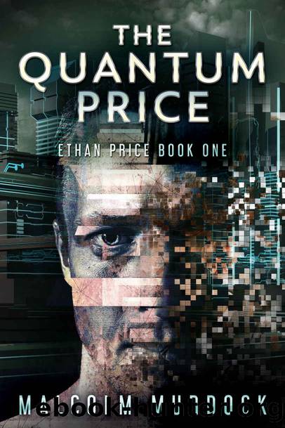 The Quantum Price: Ethan Price Book One by Malcolm Murdock