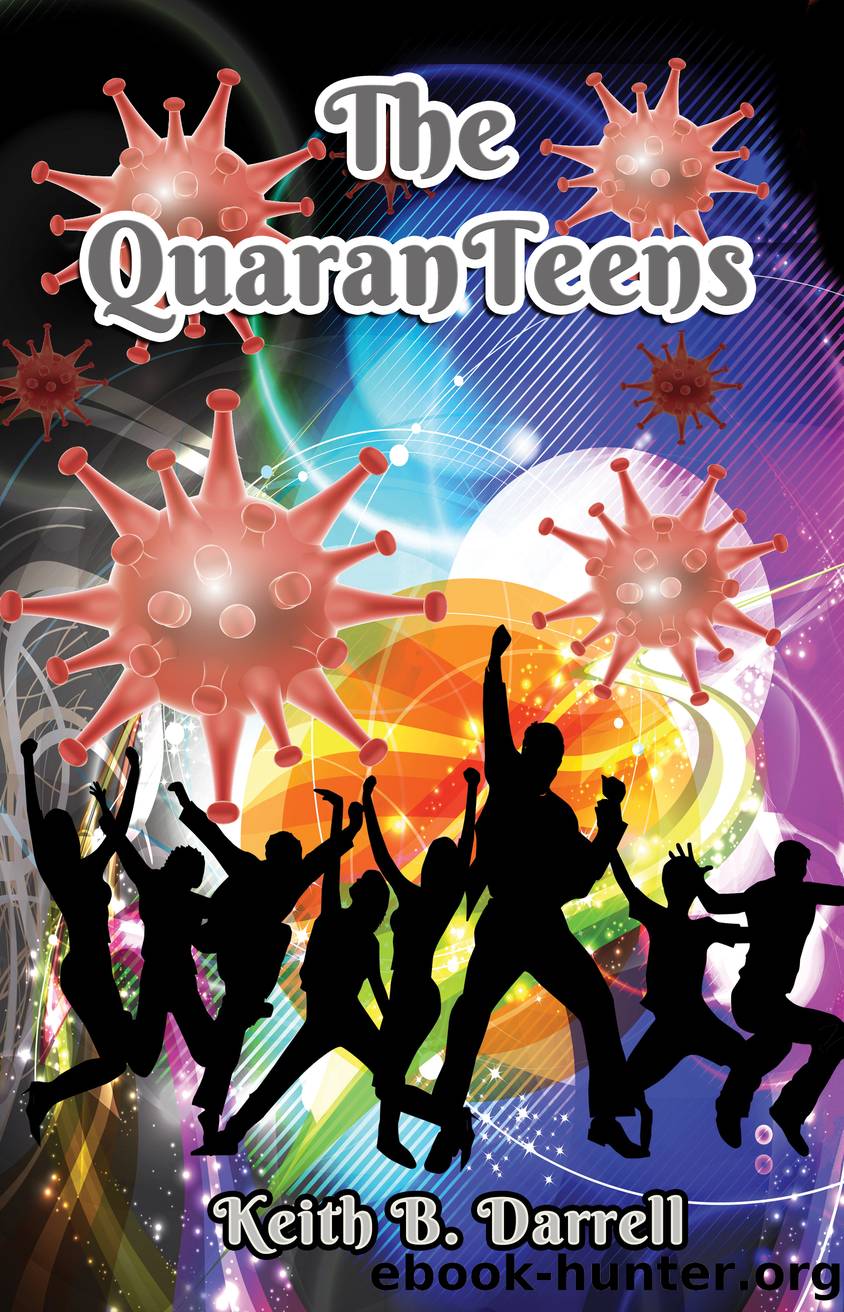 The QuaranTeens by Keith B. Darrell
