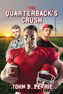The Quarterback's Crush by John R. Petrie