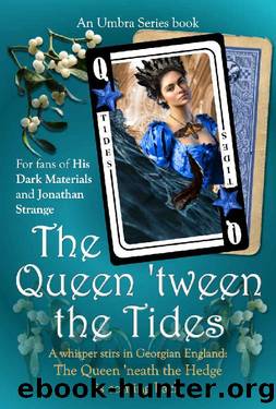 The Queen 'tween the Tides (The Umbra Series Book 2) by J. L. Dawn
