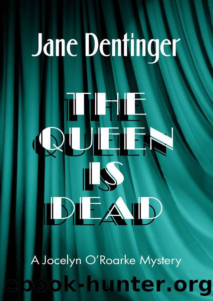 The Queen Is Dead by Jane Dentinger