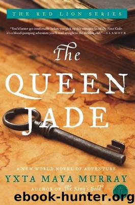 The Queen Jade: A New World Novel of Adventure by Yxta Maya Murray
