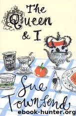 The Queen and I by Sue Townsend