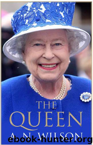 The Queen by A. N. Wilson