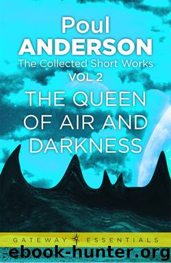 The Queen of Air and Darkness: The Collected Short Stories Volume 2 by Anderson Poul
