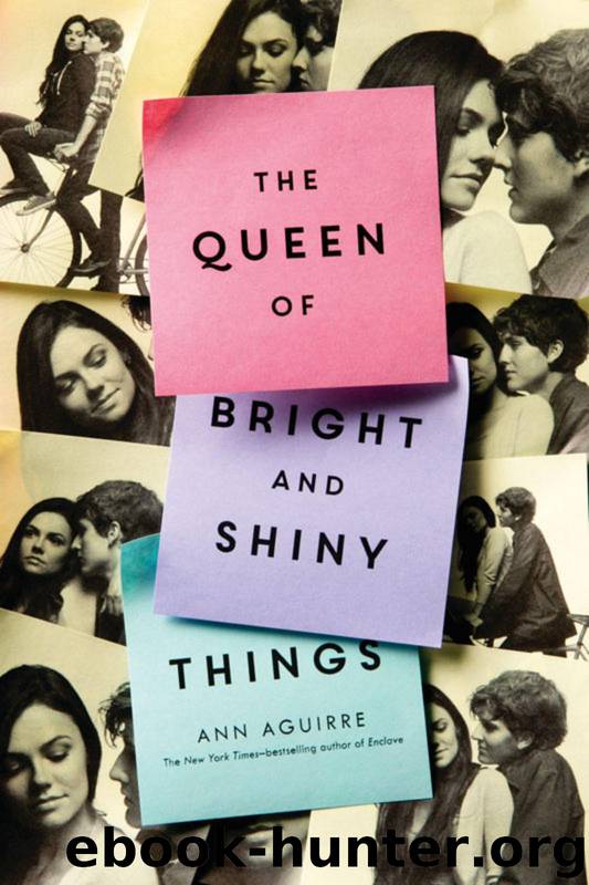 The Queen of Bright and Shiny Things by Ann Aguirre