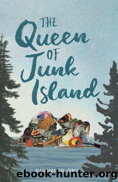 The Queen of Junk Island by Alexandra Mae Jones
