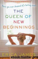 The Queen of New Beginnings by Erica James